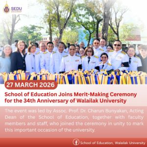 School of Education Joins Merit-Making Ceremony for Walailak University’s 34th Anniversary